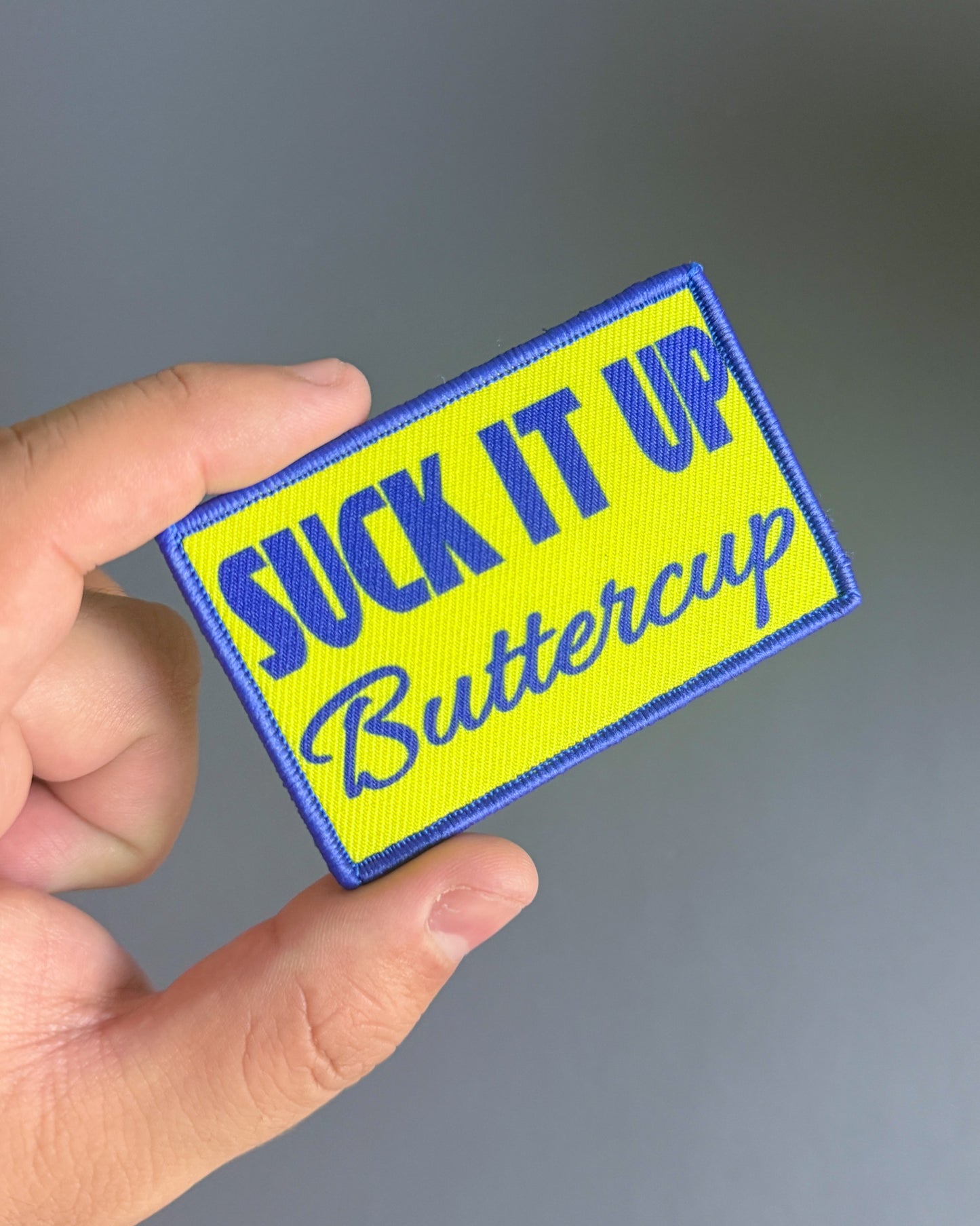SUCK IT UP BUTTERCUP PATCH