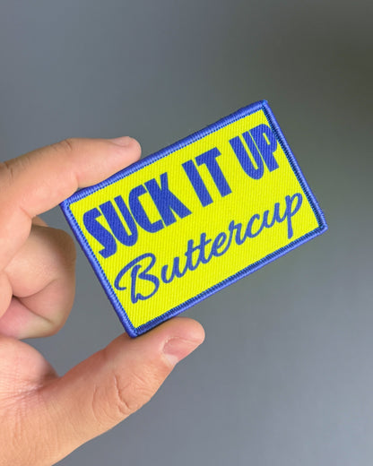 SUCK IT UP BUTTERCUP PATCH